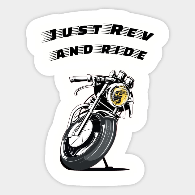 Just Rev and Ride - Unisex Tshirt Sticker by ArtOctave